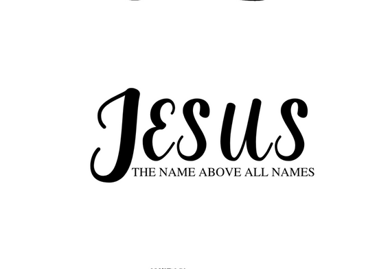 Jesus The Name Above All Names